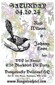 4-20 on The Grotto Stage. Two excellent songwriters and dynamic performers. Rob Wilson and JOhnny Love.